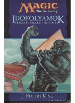 J. Robert King - Időfolyamok J. Robert King - Időfolyamok, Budapest 2000 antikvár könyv