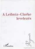 G. W. Leibniz,Clarke - A Leibniz-Clarke levelezés
