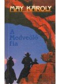 Karl May - A Medveölő fia