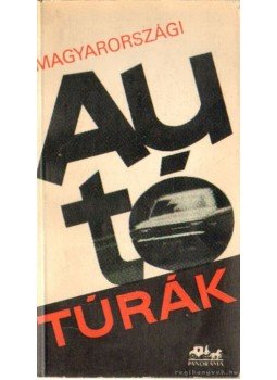 Radó István - Magyarországi autótúrák Radó István - Magyarországi autótúrák, Budapest 1969 antikvár könyv