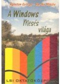 Bartha Miklós,Ágoston György - A Windows mesés világa