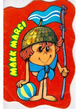 Csukás István - Makk Marci Csukás István - Makk Marci, Budapest 1986 antikvár könyv