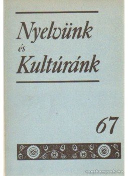 Imre Samu - Nyelvünk és Kultúrák 67 Imre Samu - Nyelvünk és Kultúrák 67, Budapest 1987 antikvár könyv