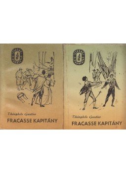 Gautier, Théophile - Fracasse kapitány I-II. kötet Gautier, Théophile - Fracasse kapitány I-II. kötet, Budapest 1963 antikvár könyv