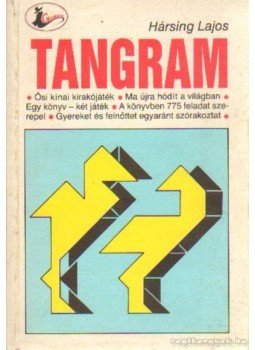 Hársing Lajos - Tangram Hársing Lajos - Tangram, Budapest 1988 antikvár könyv