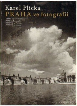 Plicka, Karel - Praha ve fotografii Plicka, Karel - Praha ve fotografii, Praha 1971 antikvár könyv