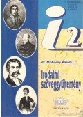 Mohácsy Károly - Irodalmi szöveggyűjtemény a középiskolák II. osztálya számára