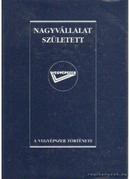 Lantos Antal - Nagyvállalat született Lantos Antal - Nagyvállalat született, Budapest 1990 antikvár könyv