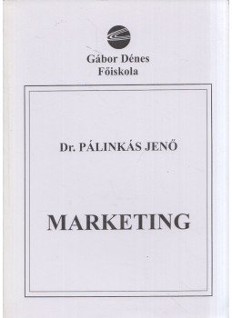 Pálinkás Jenő - Marketing Pálinkás Jenő - Marketing, Budapest 2001 antikvár könyv