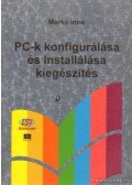 Markó Imre - PC-k konfigurálása és installálása kiegészítés