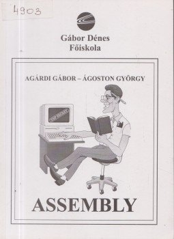 Agárdi Gábor, Ágoston György - Assembly Agárdi Gábor, Ágoston György - Assembly, Budapest 1999 antikvár könyv