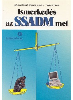 Takács Tibor, DR.KOVÁCSNÉ COHNER JUDIT - Ismerkedés az SSADM-mel Takács Tibor, DR.KOVÁCSNÉ COHNER JUDIT - Ismerkedés az SSADM-mel, Budapest 1995 antikvár könyv