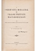 Dr. Tóth-Szabó Pál - A cseh-huszita mozgalmak és uralom története Magyarországon