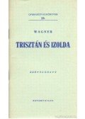 Wagner - Trisztán és Izolda