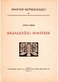 Gönyey Sándor - Drávaszögi hímzések