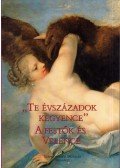 Barkóczi István (szerk.) - "Te évszázadok kegyence" / A festők és Velence