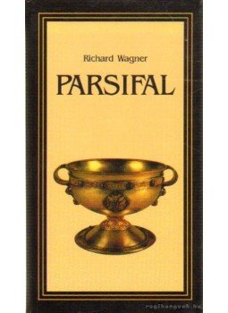 Wagner Richárd - Parsifal Wagner Richárd - Parsifal, Budapest 0 antikvár könyv