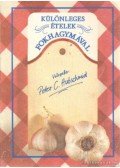 Hubschmid, Peter C. - Fokhagyma kedvelők szakácskönyve