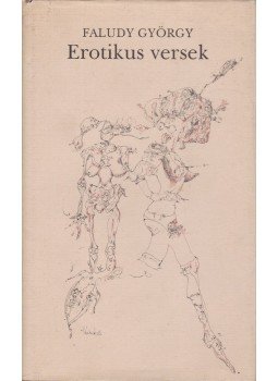 Faludy György - Erotikus versek Faludy György - Erotikus versek, Budapest 1990 antikvár könyv