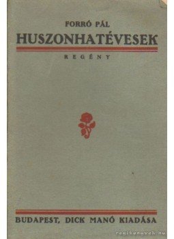 Forró Pál - Huszonhatévesek Forró Pál - Huszonhatévesek, Budapest 0 antikvár könyv
