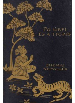 Bodrogi Tibor - Po úrfi és a tigris Bodrogi Tibor - Po úrfi és a tigris, Budapest 1959 antikvár könyv