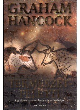 Hancock, Graham - Természetfeletti Hancock, Graham - Természetfeletti, Pécs 2007 antikvár könyv