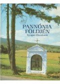 Tüskés Tibor,Rácz Endre - Pannónia földjén - Nyugat-Dunántúl