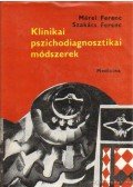 Mérei Ferenc,Szakács Ferenc - Klinikai pszichodiagnosztikai módszerek