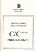Bodor László,Bérci Norbert - C-C++ programozás
