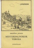 Erdődy János - Mesterdalnokok városa