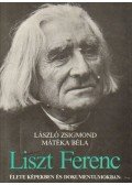 László Zsigmond,Mátéka Béla - Liszt Ferenc élete képekben és dokumentumokban