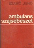 Szabó Jenő - Ambuláns szájsebészet