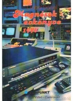 Csabai Dániel - Magnósok évkönyve 1996; Elektro Sztár '96 Csabai Dániel - Magnósok évkönyve 1996; Elektro Sztár '96, Budapest 1996 antikvár könyv