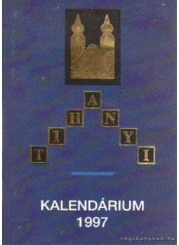- Tihanyi Kalendárium 1997. - Tihanyi Kalendárium 1997., 1996 antikvár könyv