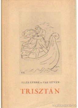 Vas István, Illés Endre - Trisztán Vas István, Illés Endre - Trisztán, Budapest 1957 antikvár könyv