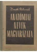 Dr. Donáth Tibor - Anatómiai nevek magyarázata