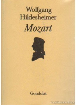 Hildesheimer, Wolfgang - Mozart Hildesheimer, Wolfgang - Mozart, Budapest 1985 antikvár könyv