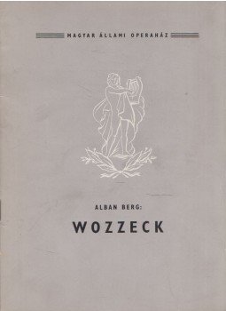 Bónis Ferenc - Alban Berg: Wozzeck Bónis Ferenc - Alban Berg: Wozzeck, Budapest 1964 antikvár könyv