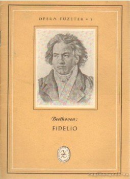 Beethoven, Ludwig van - Fidelio Beethoven, Ludwig van - Fidelio, Budapest 0 antikvár könyv