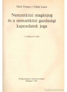 Mádl Ferenc, Vékás Lajos - Nemzetközi magánjog és nemzetközi gazdasági kapcsolatok joga, Budapest 1985 antikvár könyv