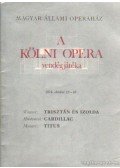 Wagner,Hindemith,Mozart, Wolfgang Amadeus - A kölni Opera vedégjátáka