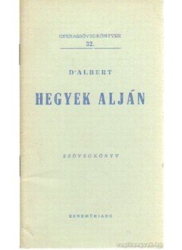 Albert, D - Hegyek alján Albert, D - Hegyek alján, Budapest 1960 antikvár könyv