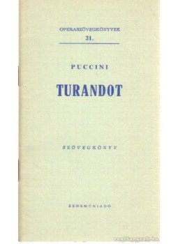 Giacomo Puccini - Turandot Giacomo Puccini - Turandot, Budapest 1960 antikvár könyv