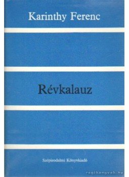 Karinthy Ferenc - Révkalauz Karinthy Ferenc - Révkalauz, Budapest 1989 antikvár könyv