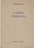 Dr. Pattantyús Á. Géza - A gépek üzemtana