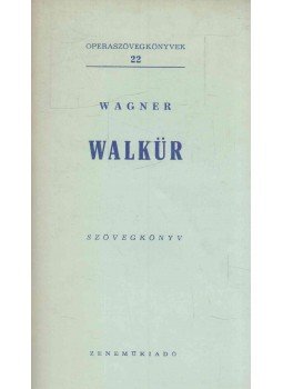 Wagner - Walkür Wagner - Walkür, Budapest 1959 antikvár könyv
