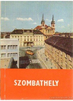 Dr. Horváth Ferenc - Szombathely Dr. Horváth Ferenc - Szombathely, 1970 antikvár könyv