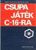 Könözsy László- Gál István,Vasváry József - Csupa játék C-16-ra