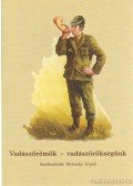 Motesiky Árpád - Vadászörömök - vadászörökségünk