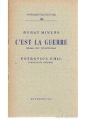 Hubay Miklós - C'est la Guerre